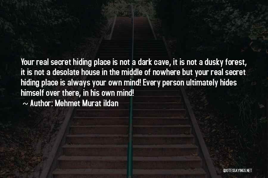 Hiding The Real You Quotes By Mehmet Murat Ildan