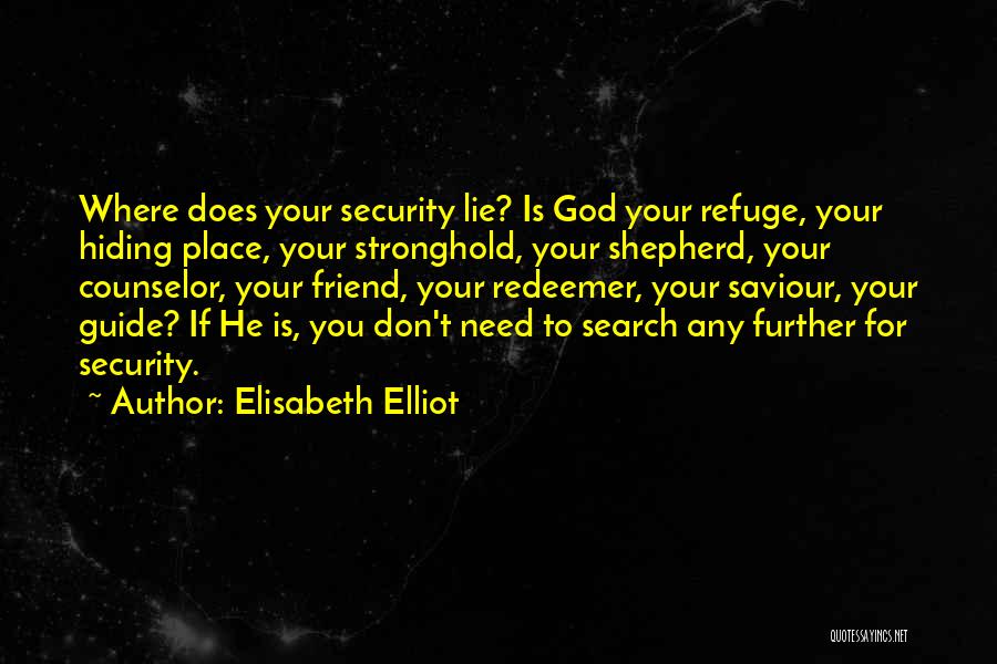 Hiding Things From Others Quotes By Elisabeth Elliot