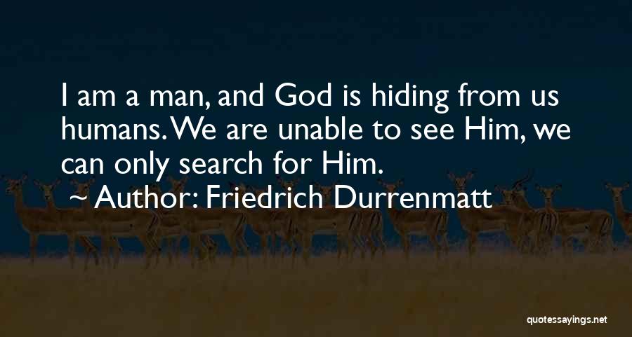 Hiding Things From Others Quotes By Friedrich Durrenmatt