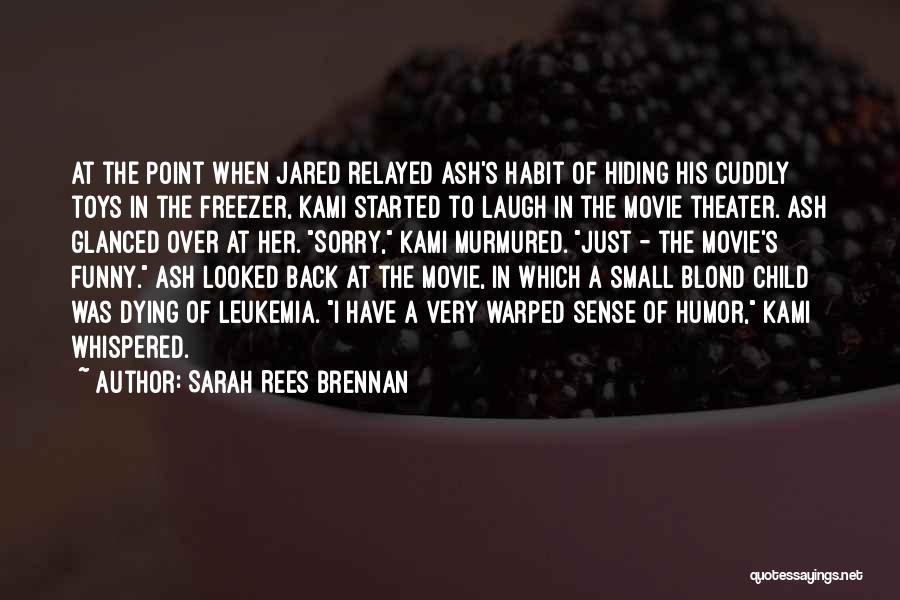 Hiding Things From Others Quotes By Sarah Rees Brennan