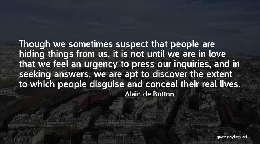 Hiding Things From People Quotes By Alain De Botton Hiding Things From People Quotes By Alain De Botton