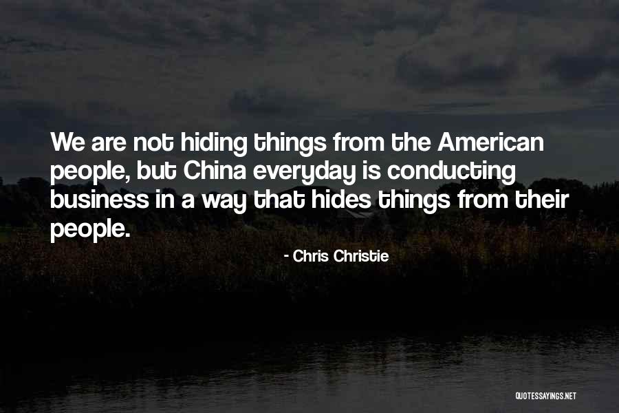 Hiding Things From People Quotes By Chris Christie Hiding Things From People Quotes By Chris Christie