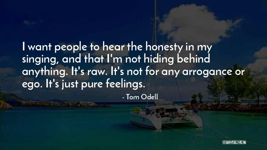 Hiding Things From People Quotes By Tom Odell Hiding Things From People Quotes By Tom Odell
