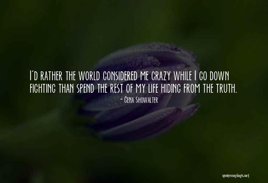 Hiding Truth Quotes By Gena Showalter Hiding Truth Quotes By Gena Showalter