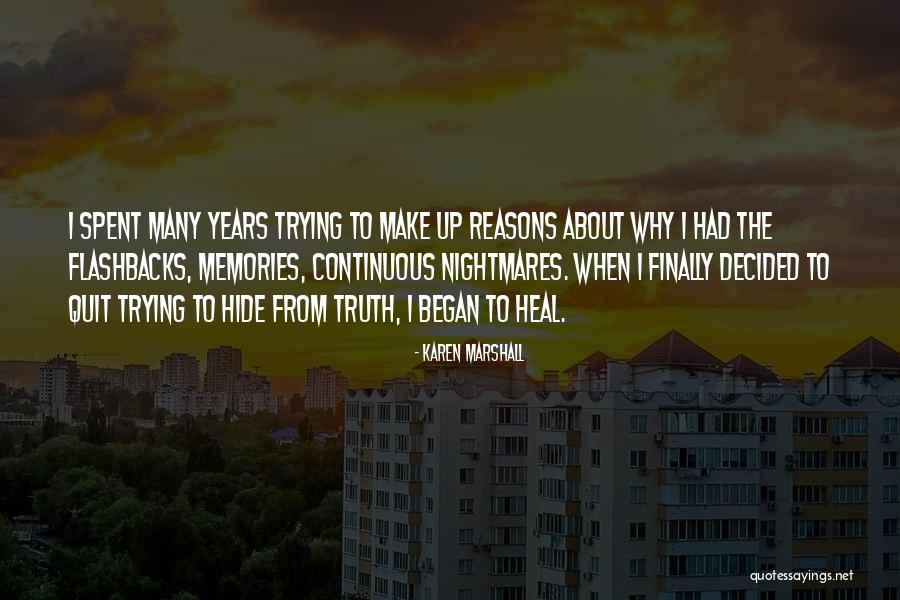 Hiding Truth Quotes By Karen Marshall Hiding Truth Quotes By Karen Marshall