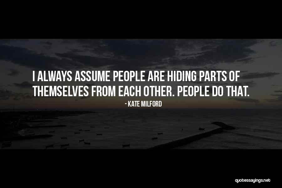 Hiding Truth Quotes By Kate Milford Hiding Truth Quotes By Kate Milford