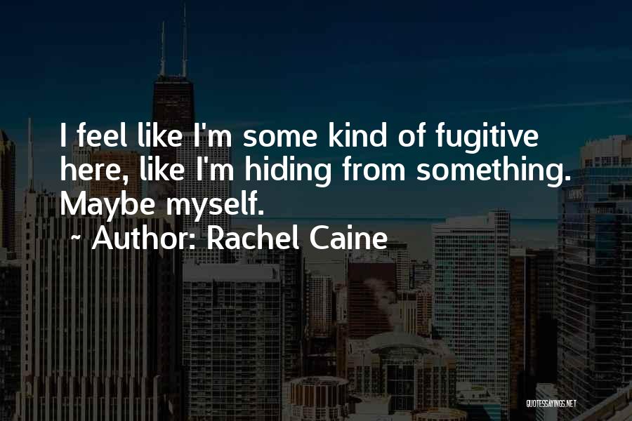 Hiding What You Feel Quotes By Rachel Caine