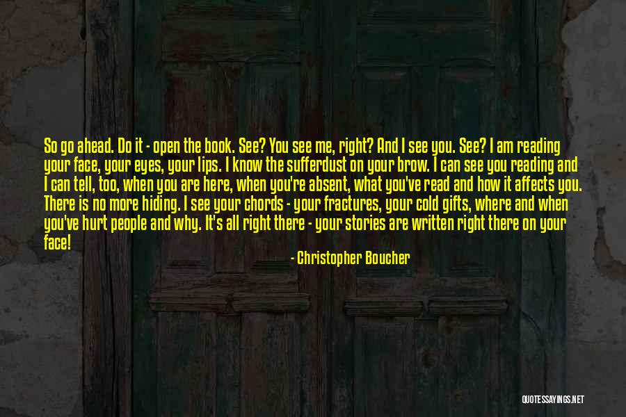 Hiding Your Eyes Quotes By Christopher Boucher Hiding Your Eyes Quotes By Christopher Boucher