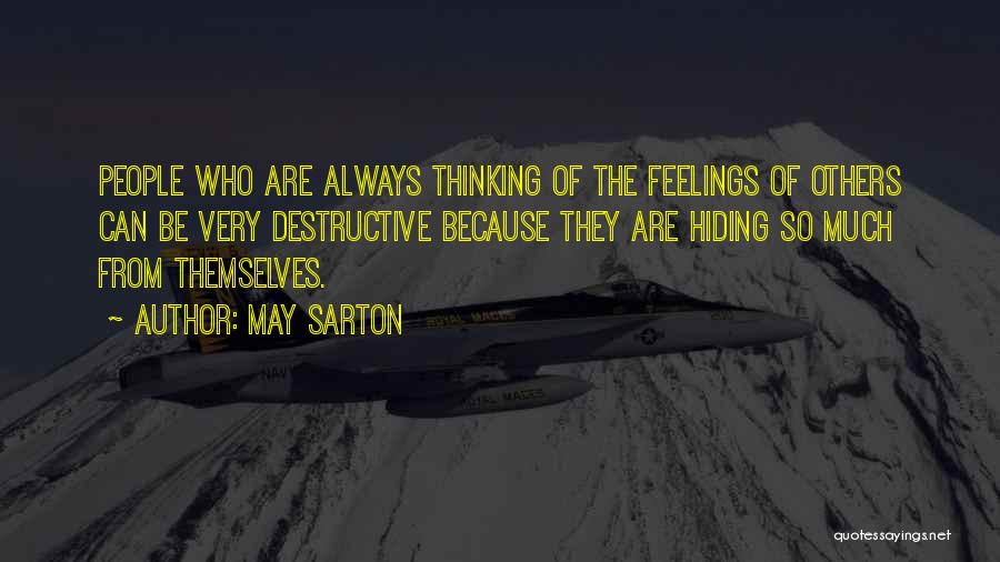 Hiding Your Feelings Quotes By May Sarton