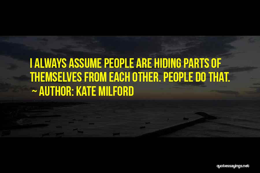 Hiding Your Relationships Quotes By Kate Milford