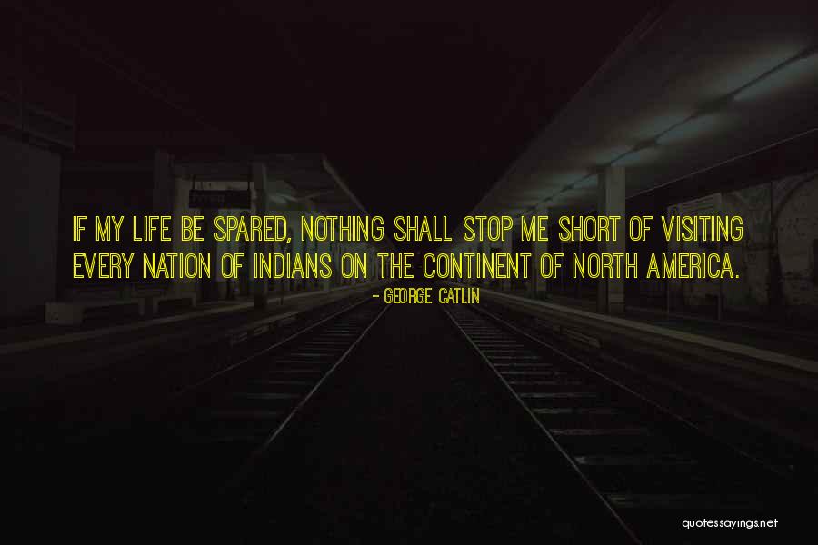 Hidup Quotes By George Catlin Hidup Quotes By George Catlin
