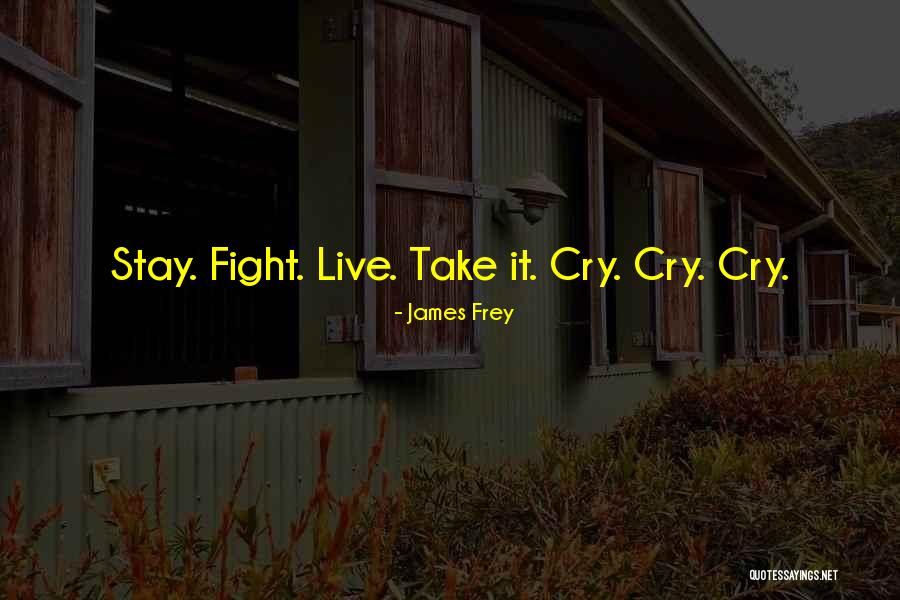 Hiebert Quotes By James Frey Hiebert Quotes By James Frey