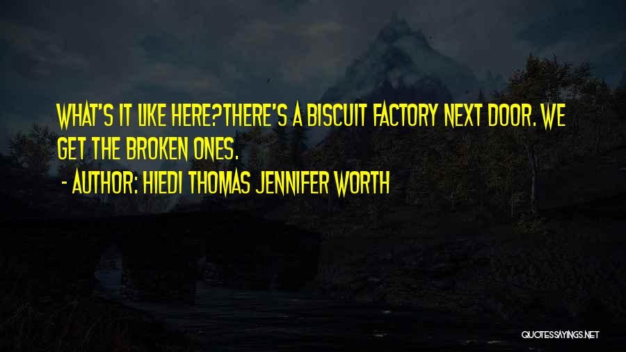 Hiedi Thomas Jennifer Worth Quotes 2044371