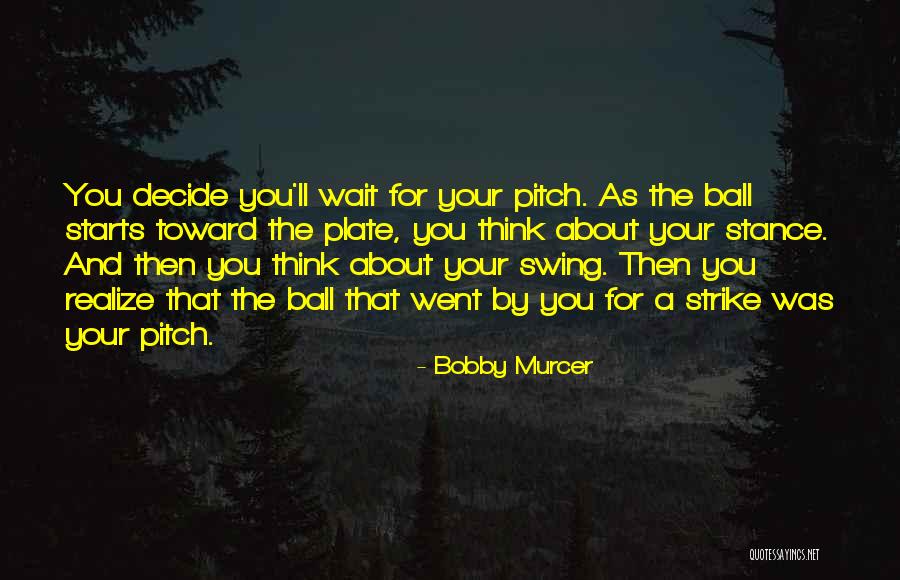 Hiedra Trepadora Quotes By Bobby Murcer Hiedra Trepadora Quotes By Bobby Murcer