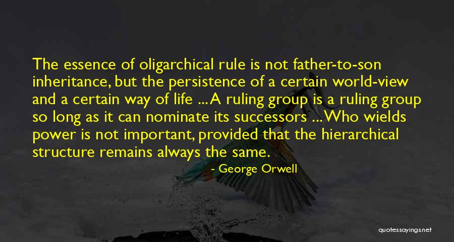 Hierarchical Structure Quotes By George Orwell