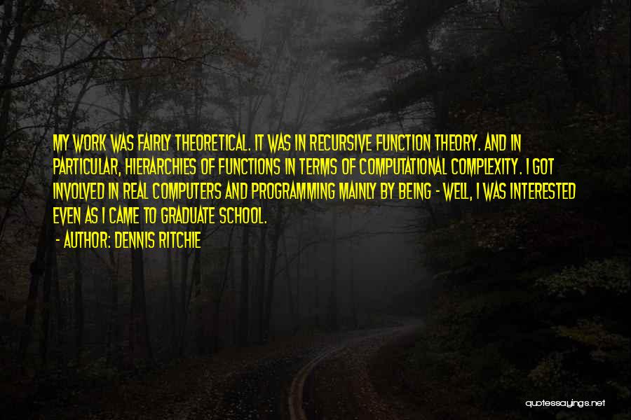 Hierarchies Quotes By Dennis Ritchie