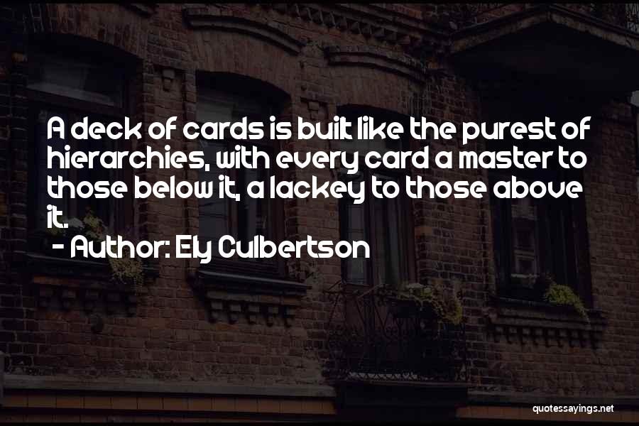 Hierarchies Quotes By Ely Culbertson