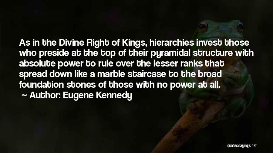 Hierarchies Quotes By Eugene Kennedy