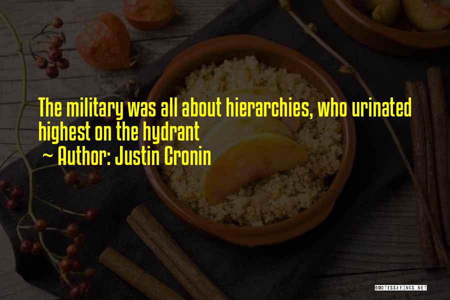 Hierarchies Quotes By Justin Cronin