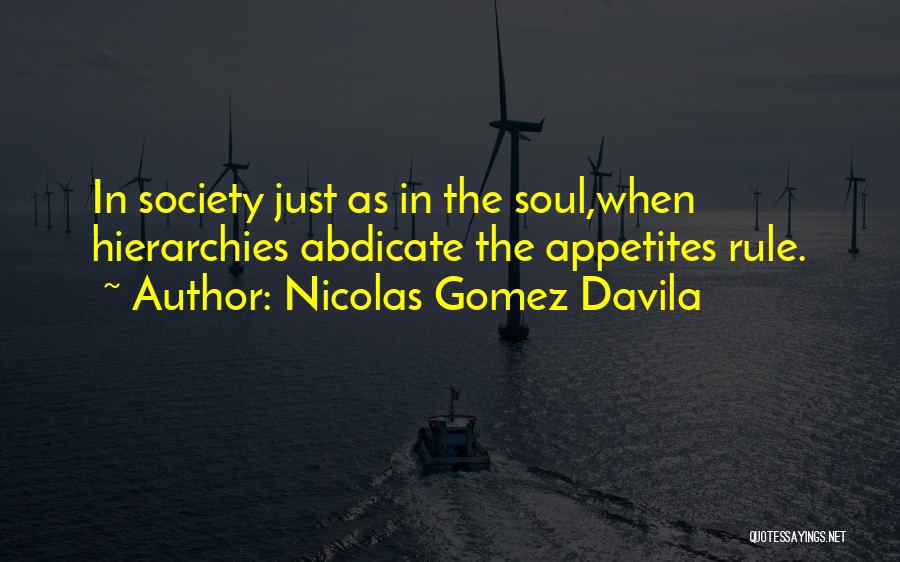 Hierarchies Quotes By Nicolas Gomez Davila