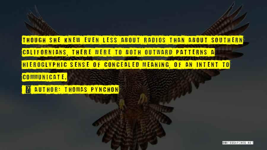 Hieroglyphic Quotes By Thomas Pynchon