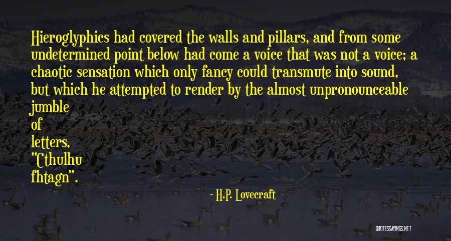 Hieroglyphics Quotes By H.P. Lovecraft