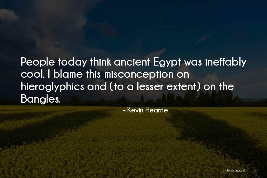 Hieroglyphics Quotes By Kevin Hearne