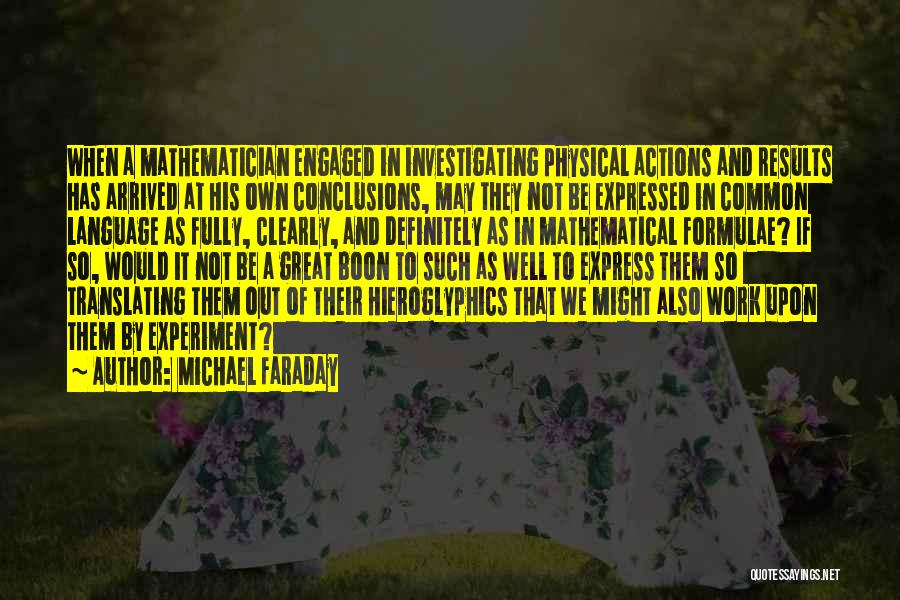 Hieroglyphics Quotes By Michael Faraday
