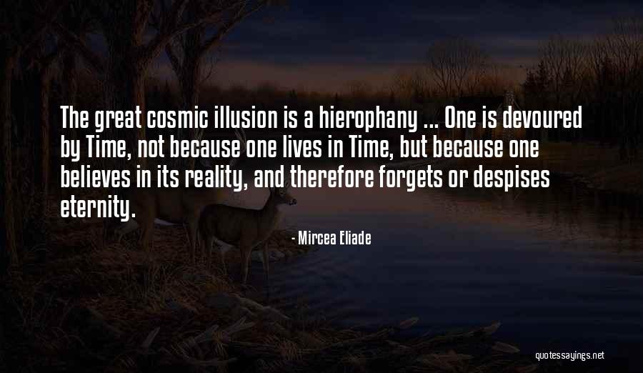 Hierophany Quotes By Mircea Eliade