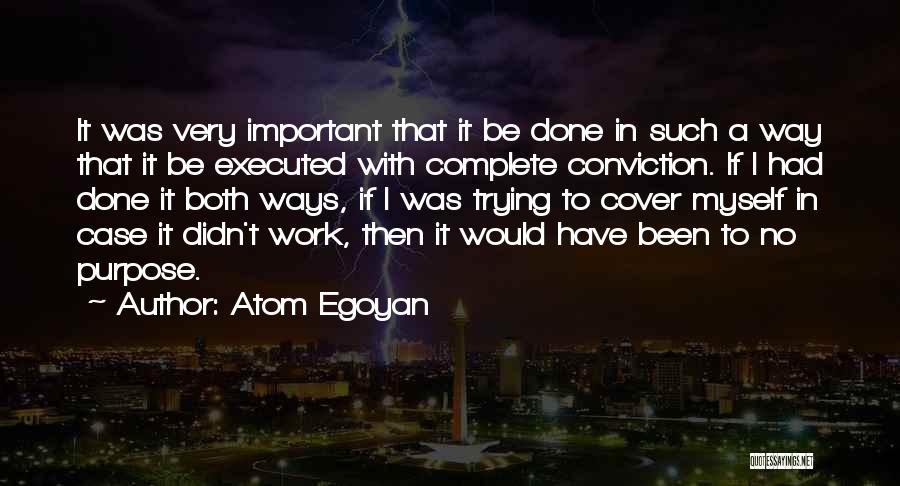 Higaonon Quotes By Atom Egoyan