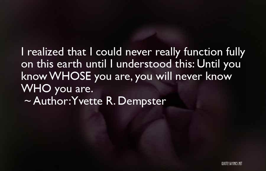 Higaonon Quotes By Yvette R. Dempster