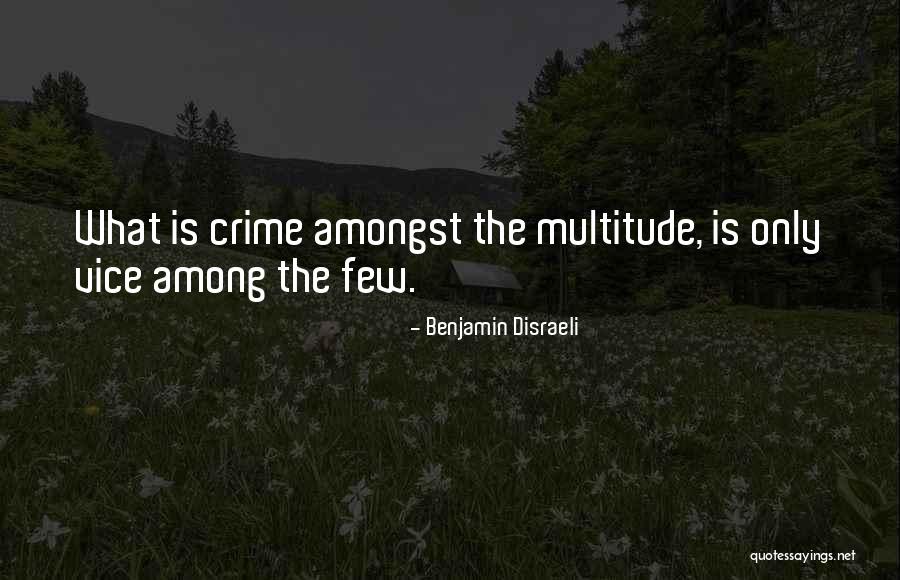 Higashino Keiko Quotes By Benjamin Disraeli Higashino Keiko Quotes By Benjamin Disraeli