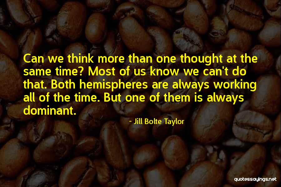 Higashiyama Kobeni Quotes By Jill Bolte Taylor Higashiyama Kobeni Quotes By Jill Bolte Taylor