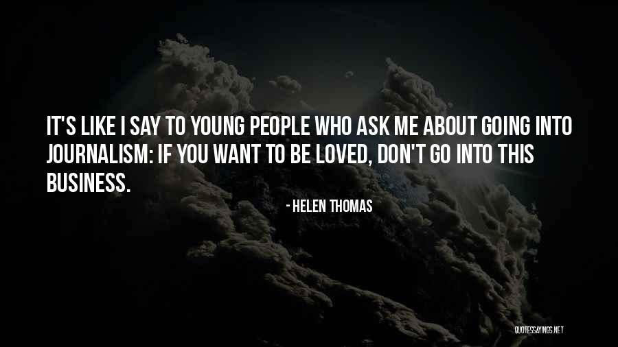 Higglers Instinct Quotes By Helen Thomas Higglers Instinct Quotes By Helen Thomas