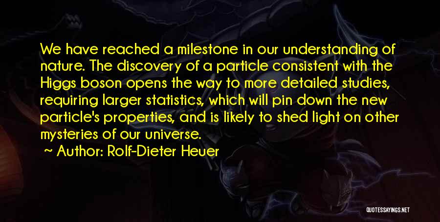 Higgs Boson Quotes By Rolf-Dieter Heuer