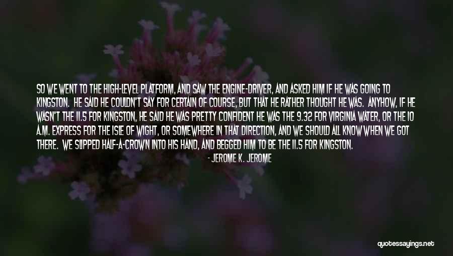 High 5 Quotes By Jerome K. Jerome High 5 Quotes By Jerome K. Jerome