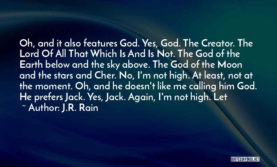 High Above The Sky Quotes By J.R. Rain