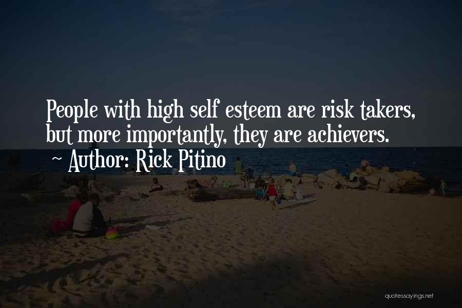 High Achievers Quotes By Rick Pitino