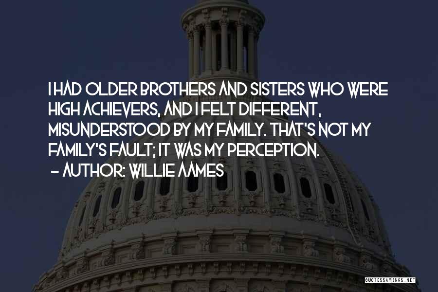 High Achievers Quotes By Willie Aames