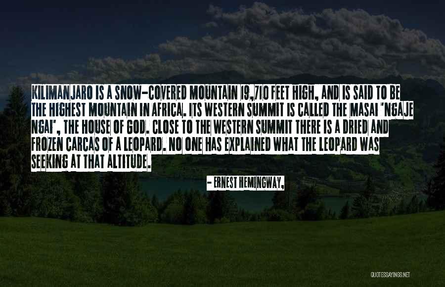 High Altitude Quotes By Ernest Hemingway,