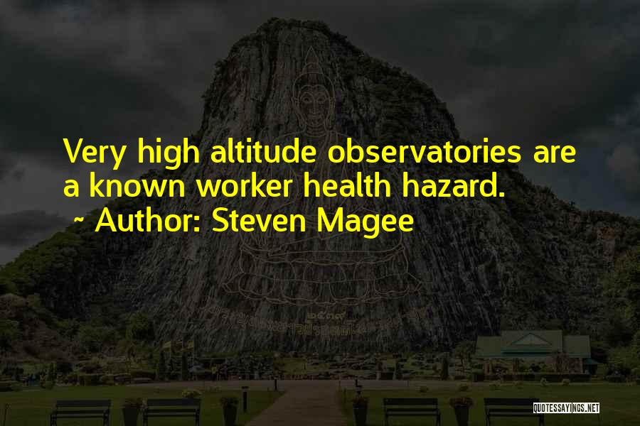 High Altitude Quotes By Steven Magee