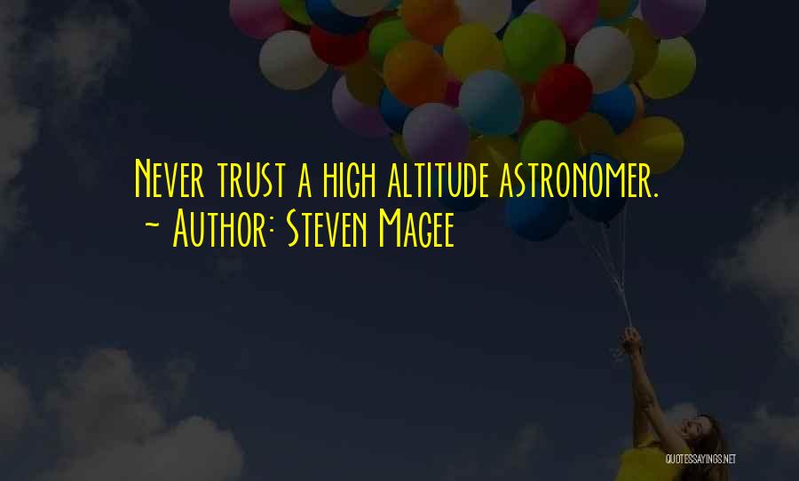 High Altitude Quotes By Steven Magee