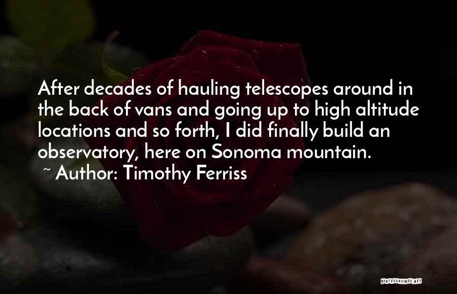 High Altitude Quotes By Timothy Ferriss