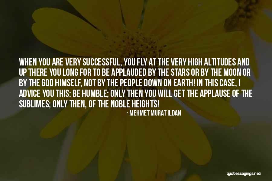 High Altitudes Quotes By Mehmet Murat Ildan