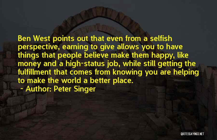 High And Happy Quotes By Peter Singer