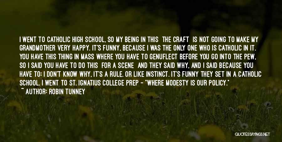 High And Happy Quotes By Robin Tunney