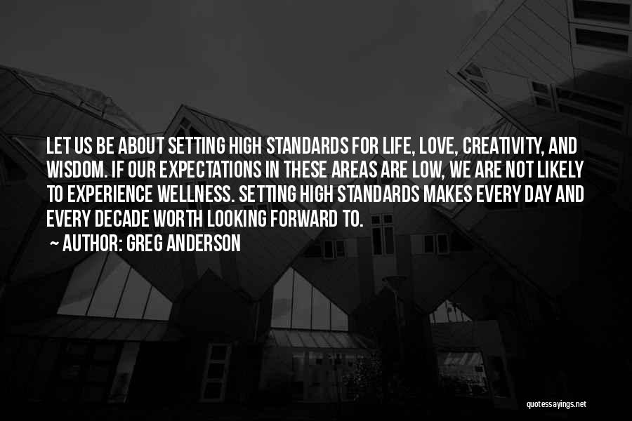 High And Low Love Quotes By Greg Anderson