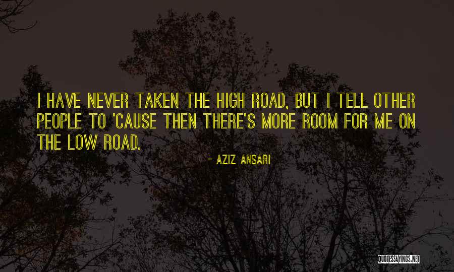 High And Low Quotes By Aziz Ansari