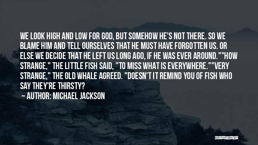 High And Low Quotes By Michael Jackson