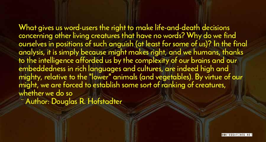 High And Mighty Quotes By Douglas R. Hofstadter